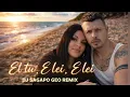 El Tu El Ei E Lei DJ Sagapo Geo Remix