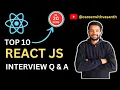 Complete ReactJS Interview Prep Top 10 Questions and Answers for Beginners Ace Your Interview