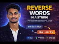 Reverse Words in a String Python DSA Explained