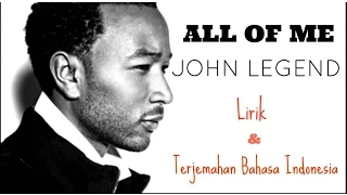 all of me john legend lirik dan terjemahan bahasa indonesia 