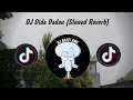 DJ Dida Dadau (Slowed Reverb)