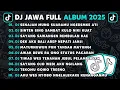 DJ JAWA TERBARU 2025 🎧 DJ SENAJAN MUNG SUARAMU NGEDEMKE ATI 🎵 DJ SINTEN SING SAMBAT KULO NIKI KUAT