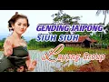 Download Lagu Full Album GENDING JAIPONG LAYUNG GROUP - SIUH SIUH - Jaipong Lawas Terpopuler Sepanjang Masa