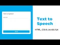 Create Text to Speech Converter using HTML CSS JavaScript