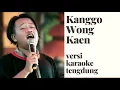 Download Lagu kanggo wong kaen karaoke tengdung