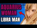 Libra Man Aquarius Woman Compatibility Zodiac Signs Relationship Astrology
