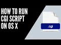 how to run cgi scripts on apache os x