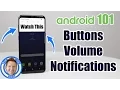 Android 101 Basics Initial Phone Setup Buttons Volume Notifications Featuring Galaxy S8
