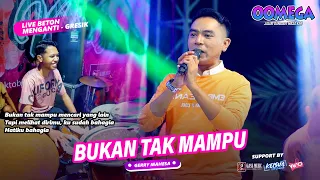 bukan tak mampu gerry mahesa oomega live beton gassmusic