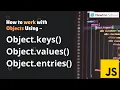 How to work with Objects Using Object keys values entries