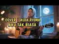 Download Lagu Aku Tak Biasa - Alda Risma | Slow Rock Cover #cover #akutakbiasa  #aldarisma