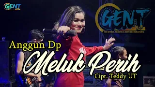 Download MELUK PERIH - ANGGUN DP ( Official Live ) GENT OFFICIAL MP3