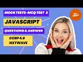 MOCK TEST MCQ TEST 2 ANSWER JavaScript NxtWave CCBP 4 0