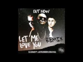 Download Lagu Justin Bieber - Let Me Love You ft. DJ Snake ( Sean Paul Remix)