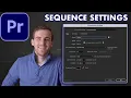 Adobe Premiere Pro Tutorial 2023 - Sequence Settings and Export Settings