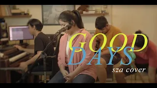 Download good days - sza cover (with roommate project \u0026 my flu) MP3