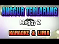 ANGGUR TERLARANG - KARAOKE TANPA VOKAL KEYBOARD - MEGGY Z