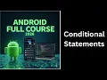 28 Conditional Statements in Java If Else If Else Explained Complete Android Course