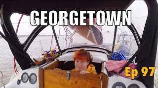 Arriving in Georgetown! | Sailing Wisdom Ep 97