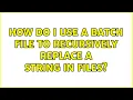 How do I use a batch file to recursively replace a string in files