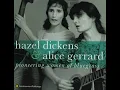 Walkin' in My Sleep - Hazel Dickens and Alice Gerrard