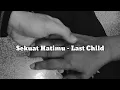 Download Lagu Sekuat Hatimu - Last Child (Slowed + Reverb)