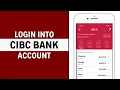 How To Login CIBC Online Banking 2024 CIBC Account Sign In