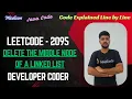 Delete the Middle Node of a Linked List LeetCode 2095 Java Code Developer Coder