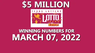 Lotto Texas drawing for March 07 2022 5 000 000 Jackpot