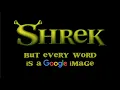 Shrek but every word is a Google image