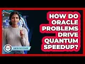 How Do Oracle Problems Drive Quantum Speedup