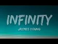 Infinity - Jaymes Young Lyrics (1 Hour Loop)