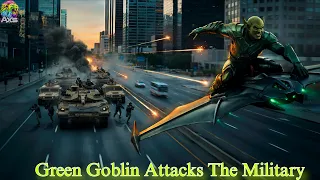 Green Goblin Single-Handedly Takes On The Heavy Army!
