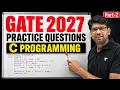 C Programming Practice Questions for GATE 2027 Part 2 By Pankaj Sir
