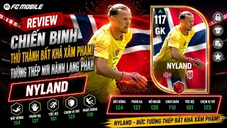 Đánh giá Ørjan Nyland 117 OVR | Có nên dùng gã Khổng Lồ người Nauy | FC MOBILE VIỆT NAM