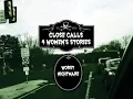 Close Calls - 4 Women s Stories