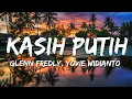 Lagu Glenn Fredly, Yovie Widianto - Kasih Putih (Lirik/Lyrics)