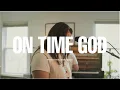 Download Lagu On Time God (Acoustic Version) | Woman Evolve Worship X Abbie Gamboa