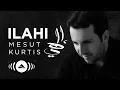 Download Lagu Mesut Kurtis - Ilahi | مسعود كرتس - إلهي Download Lagu Mesut Kurtis - Ilahi | مسعود كرتس - إلهي