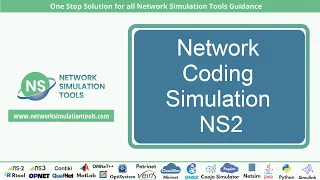 Network Coding Simulation NS2 Network Coding Simulation NS2 Projects