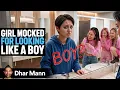 GIRL MOCKED For Looking Like A Boy Dhar Mann Studios