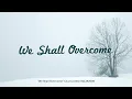 Download Lagu We Shall Overcome