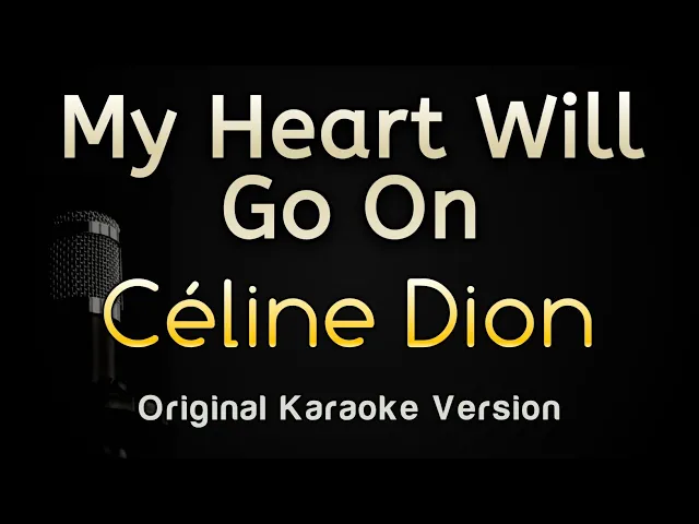 Download MP3 My Heart Will Go On - Céline Dion (Karaoke Songs With Lyrics - Original Key)