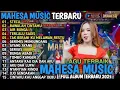 Download Lagu MAHESA MUSIC FULL ALBUM TERBAIK - STECU - BAWALAH CINTAMU - MAHESA MUSIC FULL ALBUM TERBARU 2024