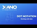 Dot Notation Working with data and variables