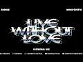 SHOUSE x David Guetta - Live Without Love (B-sensual Mix)