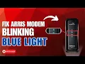 Fix Arris Modem Blinking Blue Light