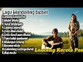 Download Lagu 🎶 Lagu Mandailing Tapsel Kenangan Terpopuler Sepanjang Masa | Full Album Nostalgia 🎶