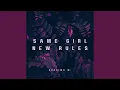 Lagu Same Girl, New Rules