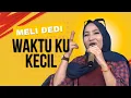 Download Lagu Meli Sikok Bagi Duo - Waktu Ku Kecil (Official Music Video)
